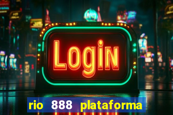 rio 888 plataforma de jogos